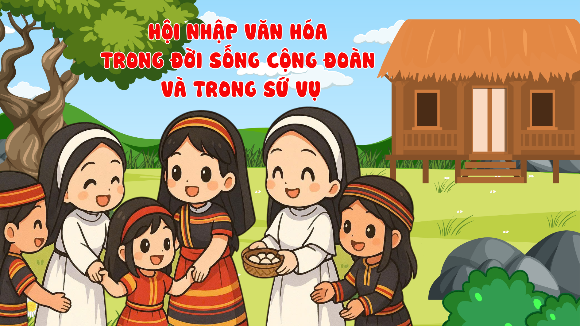 Hội nhập văn hóa trong đời sống cộng đoàn và trong sứ vụ